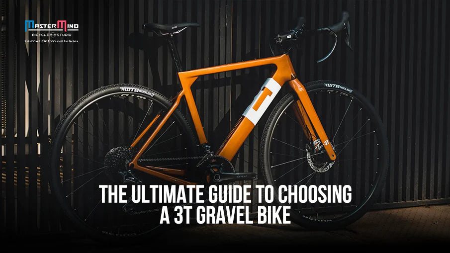 Navigating Gravel Roads: A Comprehensive Guide to Choosing Your Ideal 3T Gravel Bike