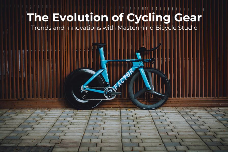 The Evolution of Cycling Gear: Trends and Innovations with Mastermind Bicycle Studio